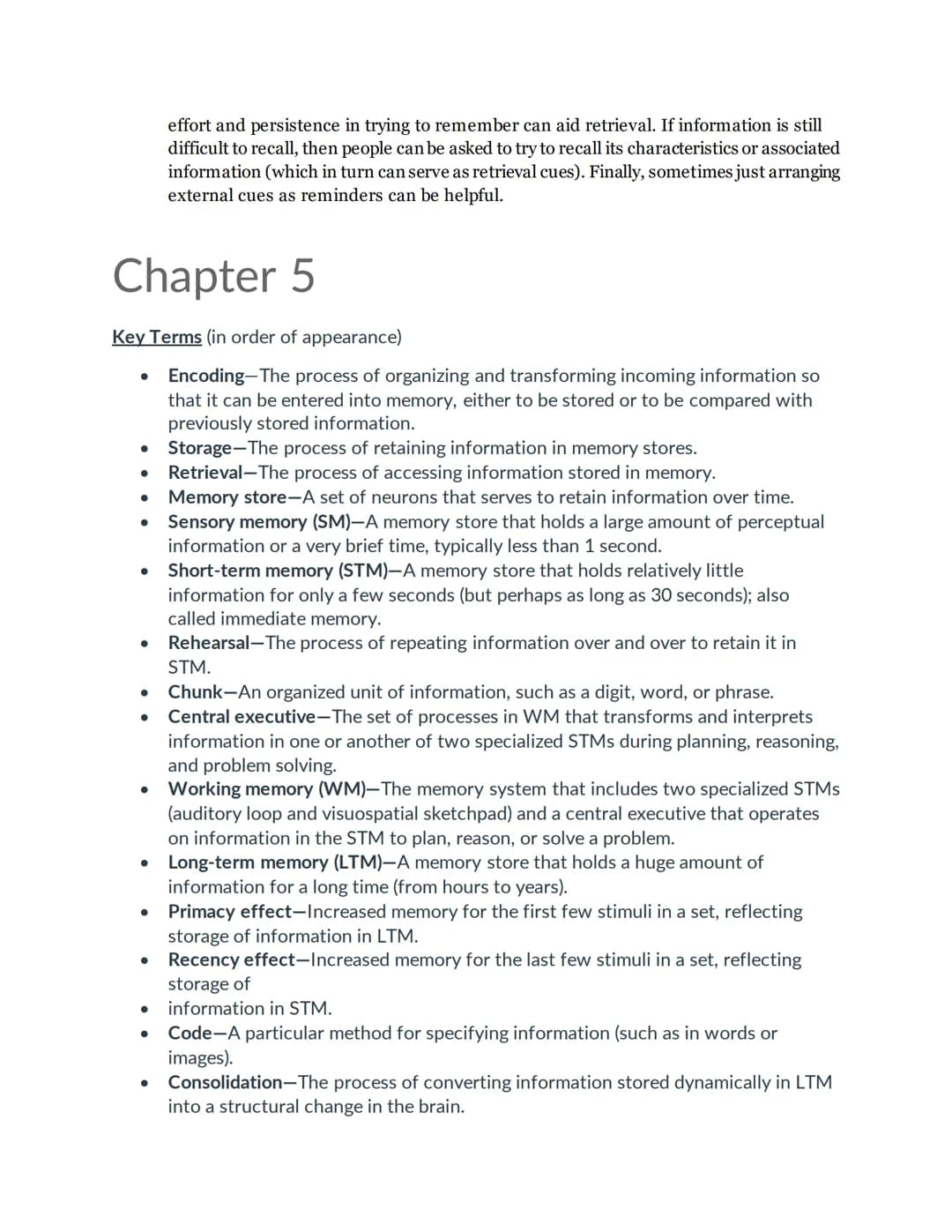 Chapter 5 Review
Encoding Information into Memory Stores: Time and Space are of the
Essence
●
●
●
●
Encoding is the process of organizing an