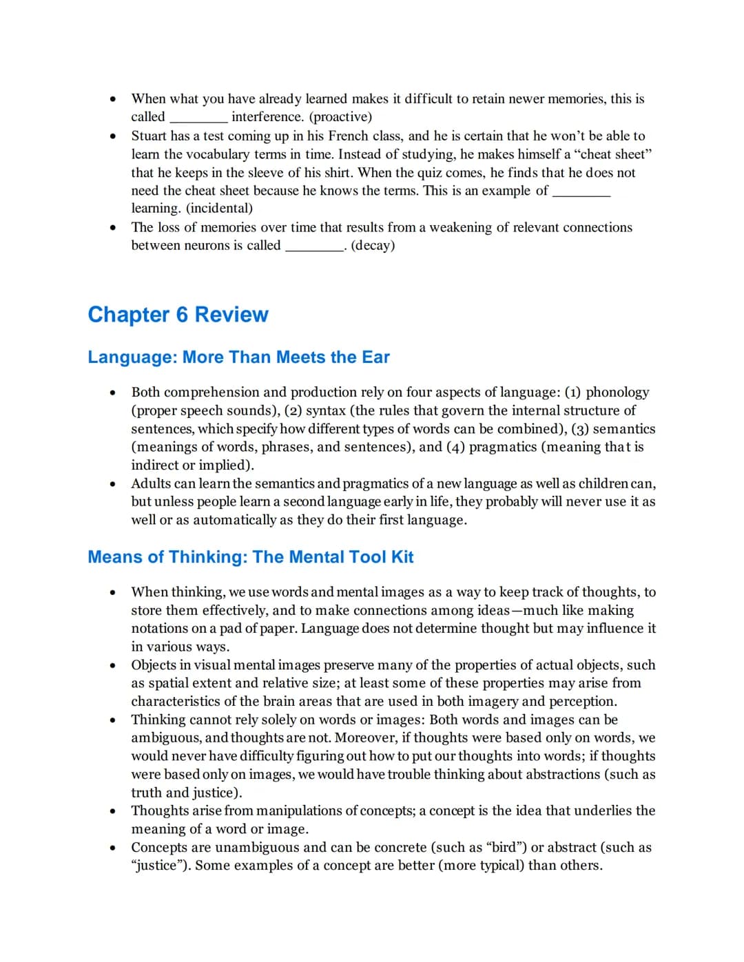Chapter 5 Review
Encoding Information into Memory Stores: Time and Space are of the
Essence
●
●
●
●
Encoding is the process of organizing an