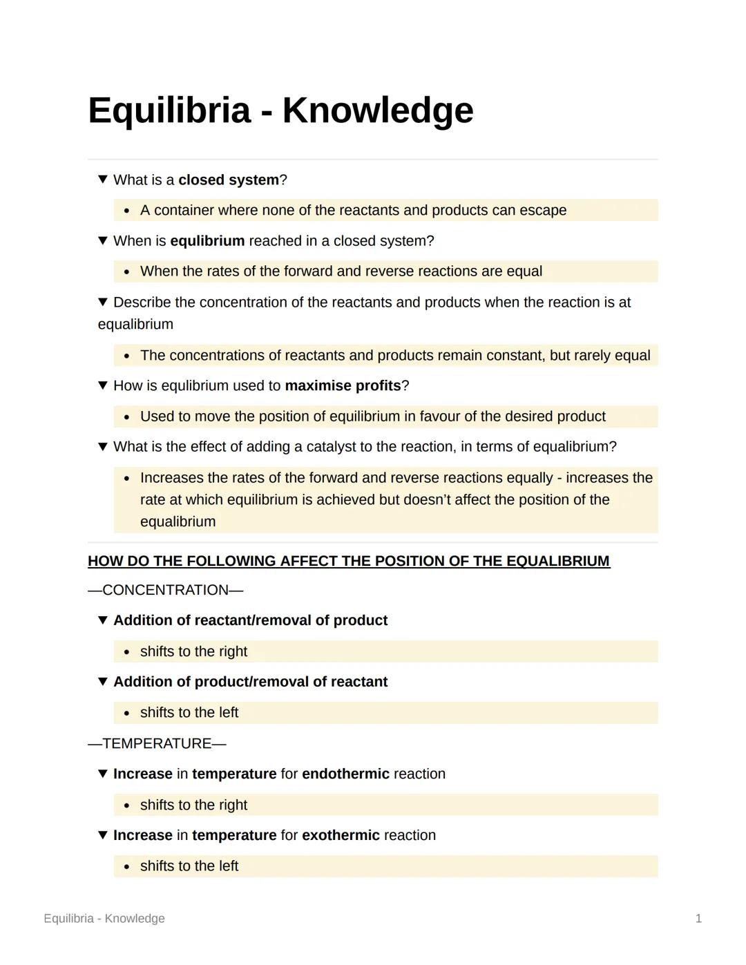 Equilibria - Knowledge
What is a closed system?
• A container where none of the reactants and products can escape
▼ When is equlibrium reach