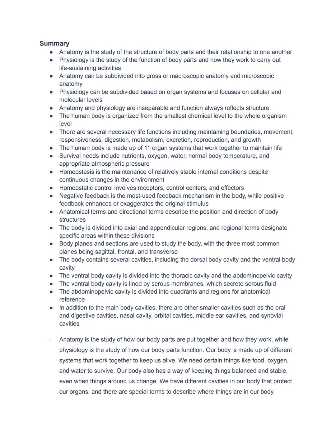Summary
• Anatomy is the study of the structure of body parts and their relationship to one another
● Physiology is the study of the functio