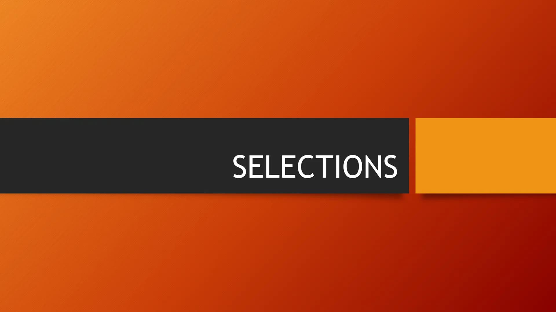 SELECTIONS BOOLEAN DATA TYPE
●
●
●
A variable that holds a Boolean value is known as a Boolean
variable. The Boolean data type is used to de