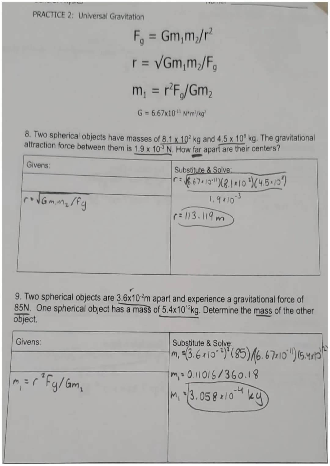 General Physics
PRACTICE 2: Universal Gravitation
Fg: Gm₁m/r²
Name: Zuzanna Kozyra
Givens:
F₁ = Gm₁m₂/r²
r = √Gm₁m₂/F₂
6. Two spherical obje