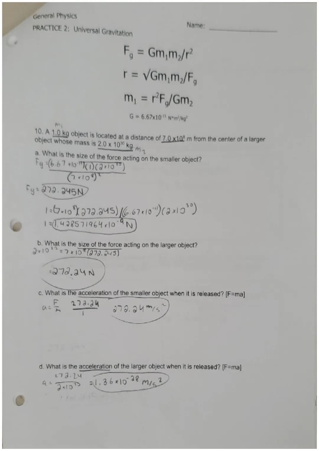 General Physics
PRACTICE 2: Universal Gravitation
Fg: Gm₁m/r²
Name: Zuzanna Kozyra
Givens:
F₁ = Gm₁m₂/r²
r = √Gm₁m₂/F₂
6. Two spherical obje