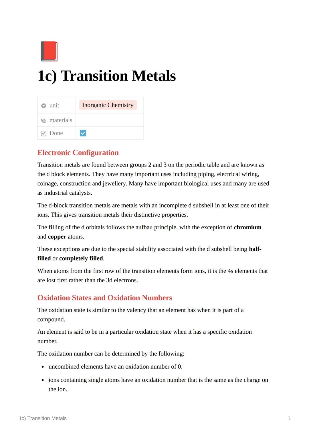 1c) Transition Metals
unit
e materials
Done
Inorganic Chemistry
Electronic Configuration
Transition metals are found between groups 2 and 3 