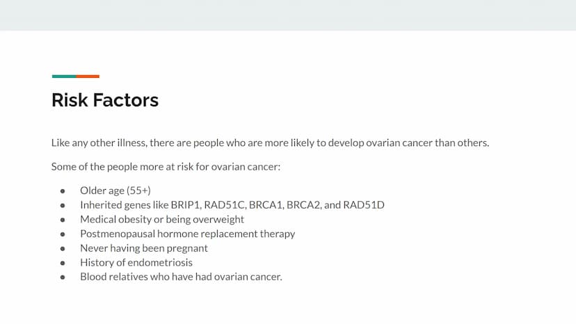Natural History of Ovarian
Cancer
A presentation by Nicole Guevara Symptoms of Ovarian Cancer
Ovarian Cancer is an abnormal growth of cells 
