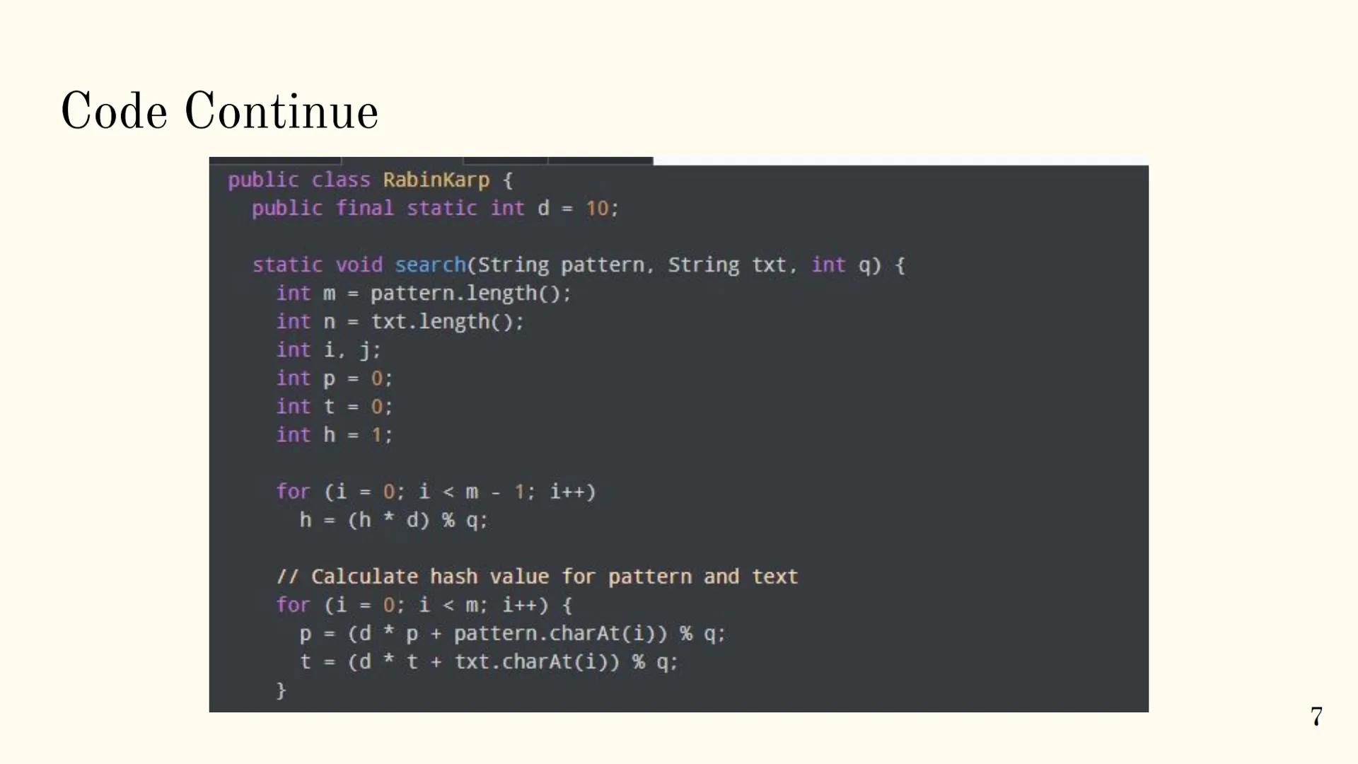 Rabin Karp Algorithm
1 Overview
The Rabin-Karp algorithm is a string matching algorithm used to find patterns
within a text using a hashing 