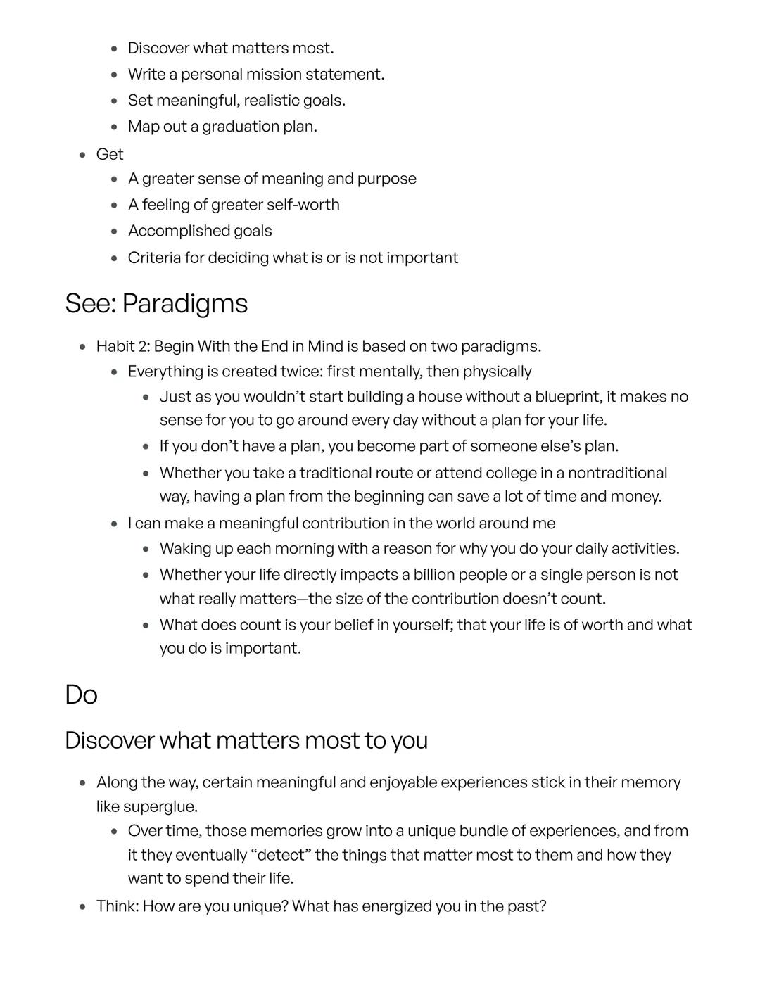 Habit 2, begin with the end in mind
• Habit 2: Begin With the End in Mind is about having a vision and a meaning to your
life.
●
If you prac