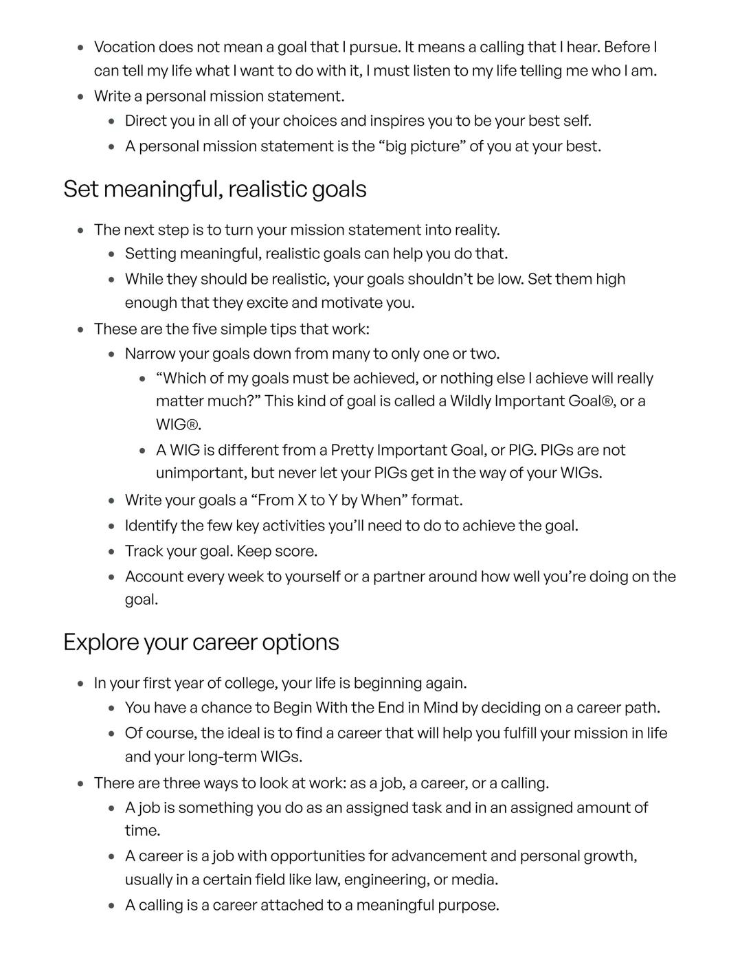 Habit 2, begin with the end in mind
• Habit 2: Begin With the End in Mind is about having a vision and a meaning to your
life.
●
If you prac