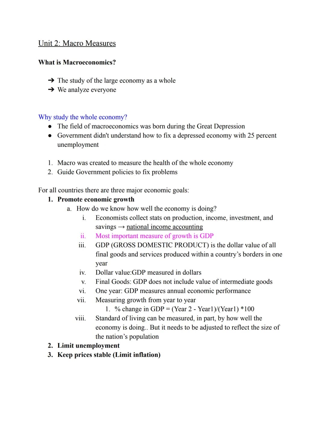 Unit 2: Macro Measures
What is Macroeconomics?
→ The study of the large economy as a whole
→ We analyze everyone
Why study the whole economy