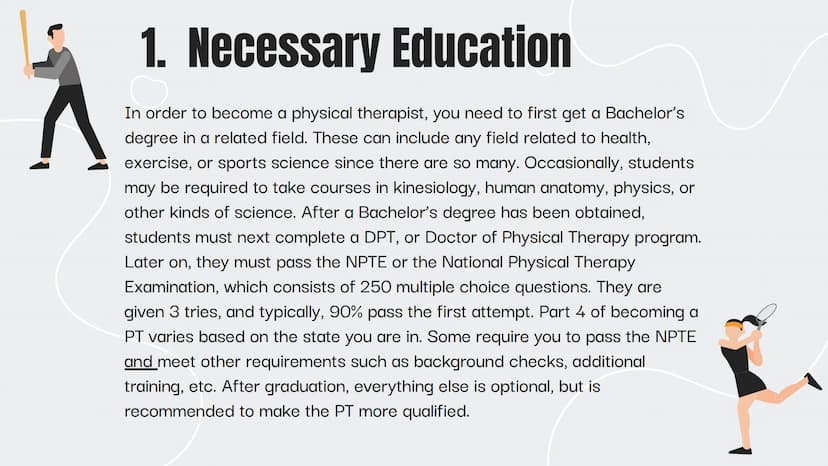 Physical Therapist
Presentation
By: Megan C
0 CONTENTS
Here's what you'll find in this presentation!
1. Required Education for this field
2.