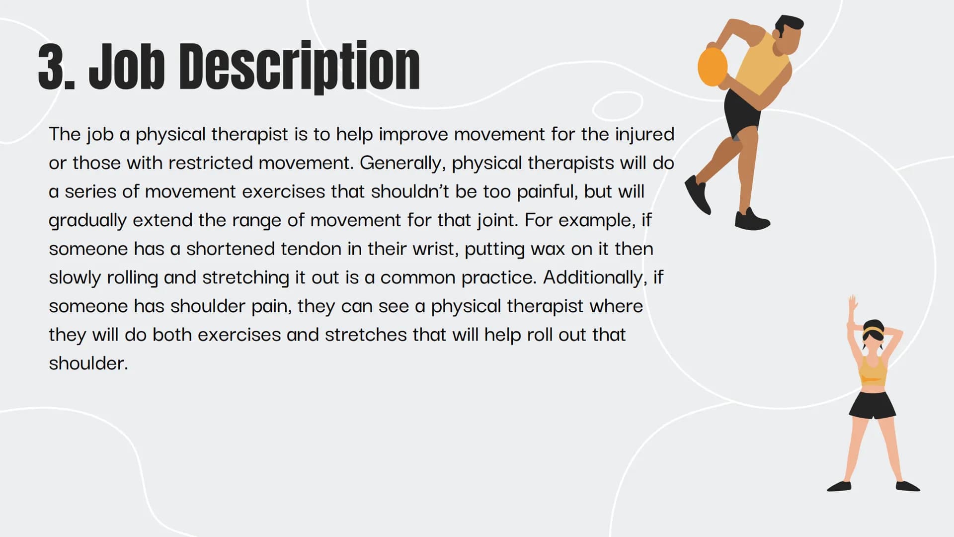 Physical Therapist
Presentation
By: Megan C
0 CONTENTS
Here's what you'll find in this presentation!
1. Required Education for this field
2.