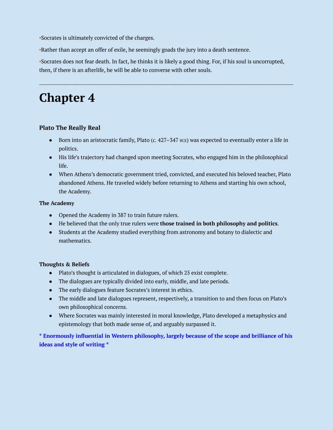 Intro to Philsophy
Notes Chapters 3-5
Chapter 3
Socrates (c. 469-399 BCE)
- Never wrote anything. Most of what we know about him comes from 