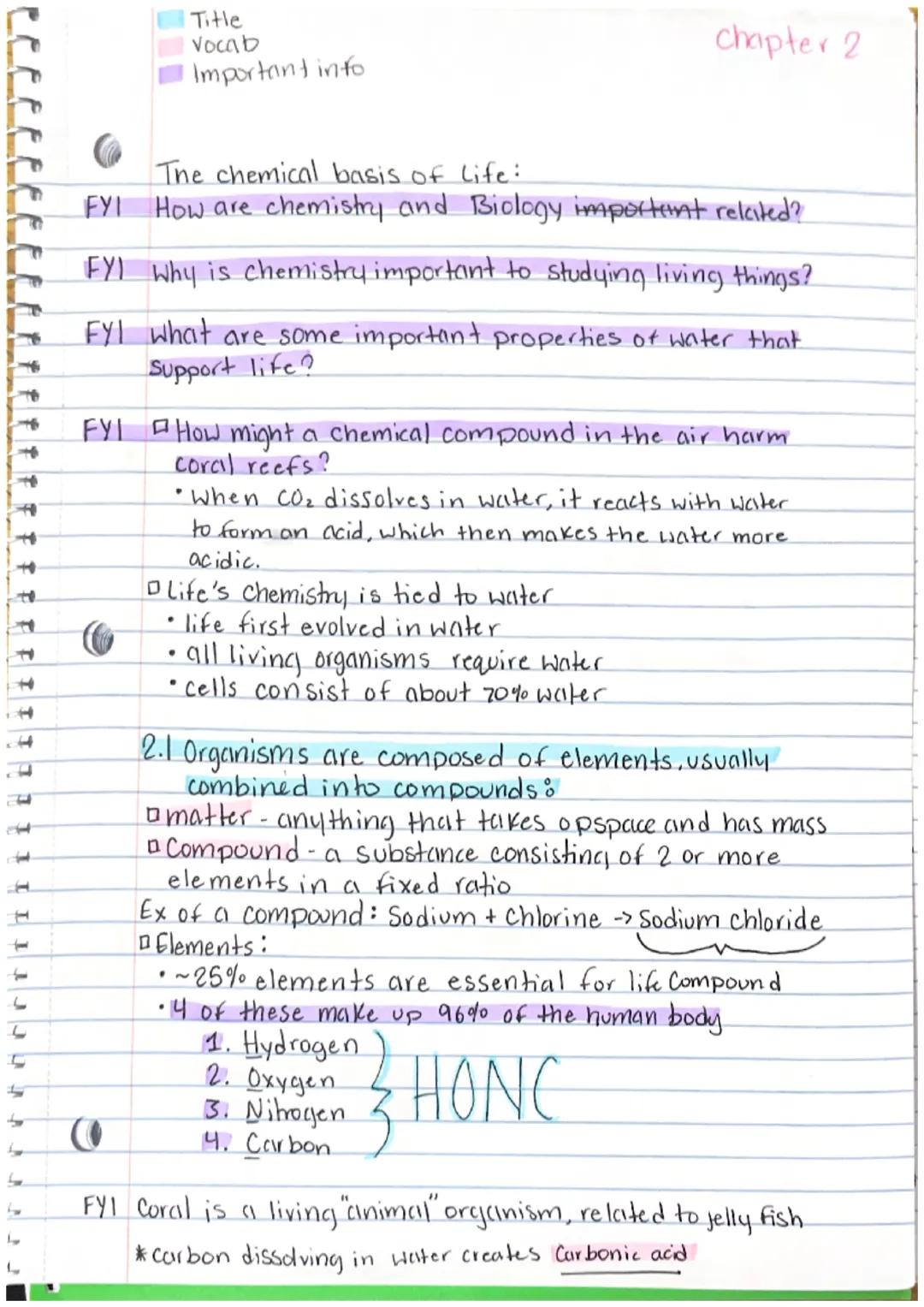 Title
Vocab
Important info

The chemical basis of Life:
Chapter 2

FYI How are chemistry and Biology importent related?

FY) Why is chemistr