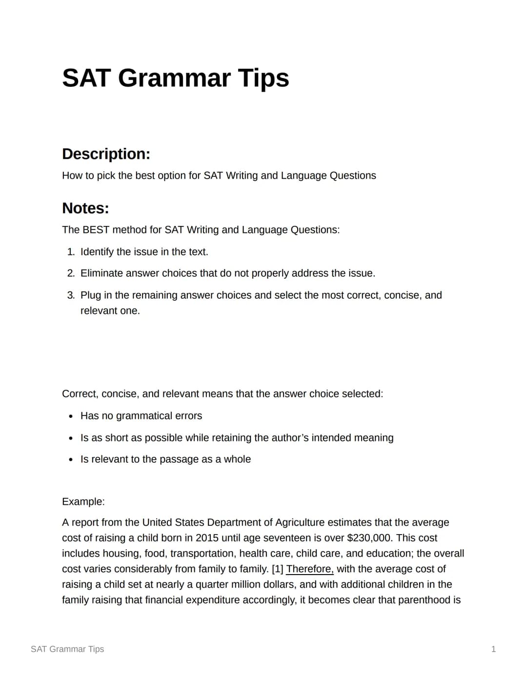 SAT Grammar Tips
Description:
How to pick the best option for SAT Writing and Language Questions
Notes:
The BEST method for SAT Writing and 