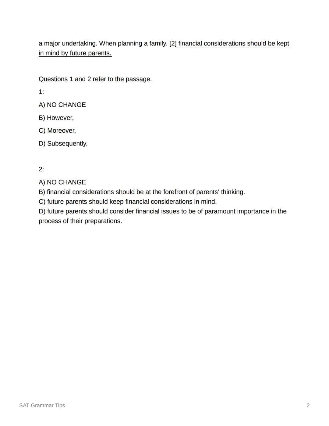 SAT Grammar Tips
Description:
How to pick the best option for SAT Writing and Language Questions
Notes:
The BEST method for SAT Writing and 