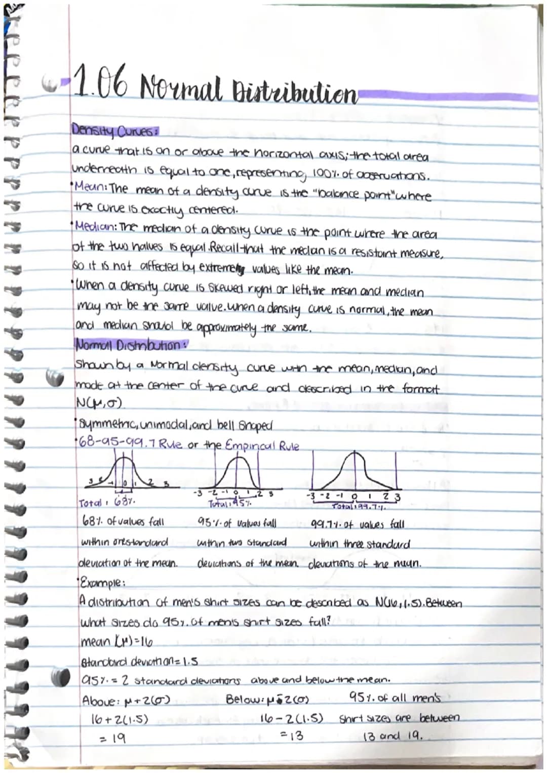 Sheeeee PP P P
~1.06 Normal Distribution
Density Curves:
a curve that is on or above the horizontal axis; the total area
underneath is equal