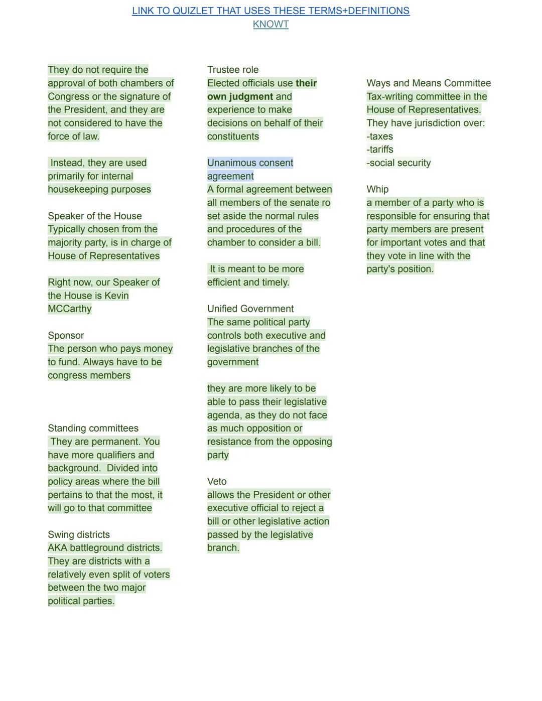 Advice and Consent
When the president appoints
someone, the senate gives
advice and consent
LINK TO QUIZLET THAT USES THESE TERMS+DEFINITION