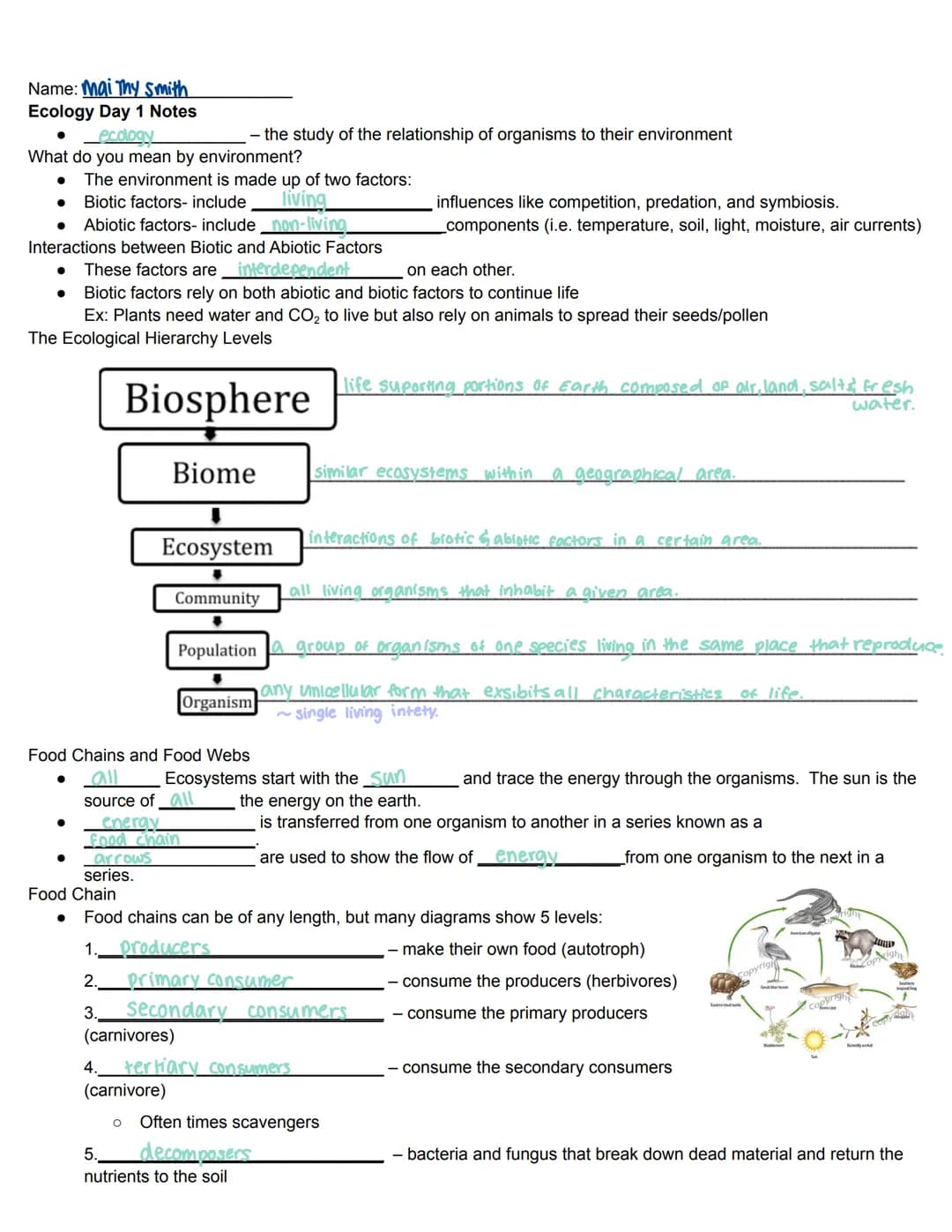 Name: Mai Thy Smith
Ecology Day 1 Notes
●
ecology
What do you mean by environment?
● The environment is made up of two factors:
Biotic facto