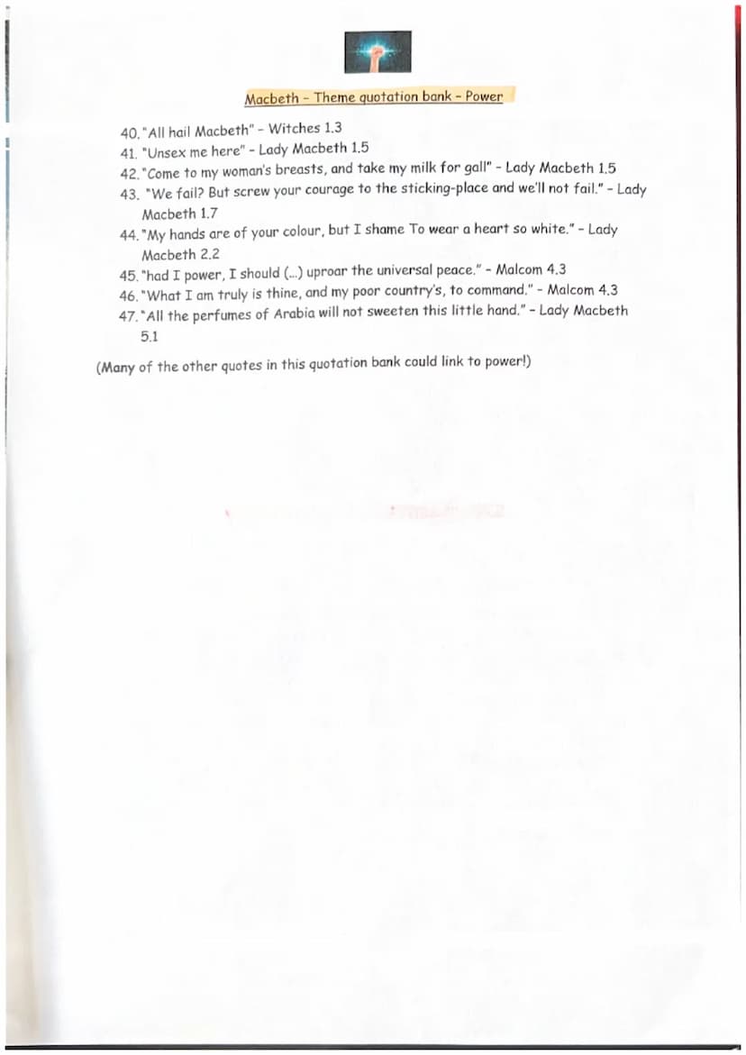 Macbeth quotation bank
Remember that you may also be able to bring in other quotations/references that are
not necessarily as specific as th