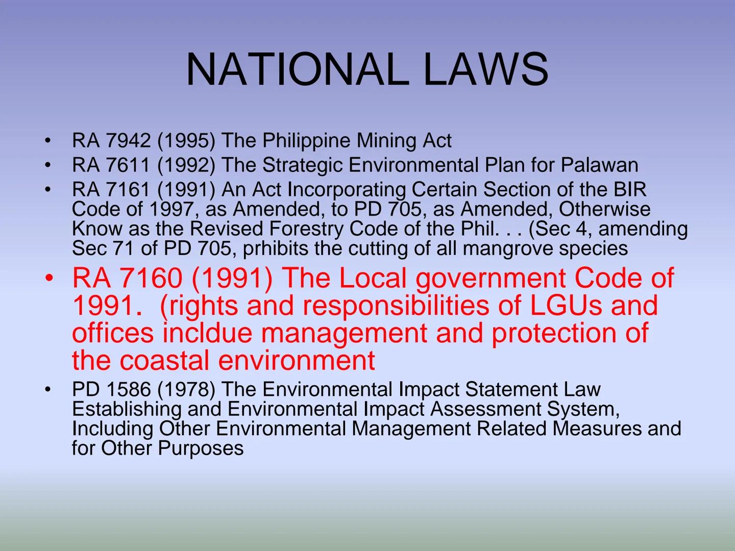 FISHERY LAWS HIERARCHY OF LAWS
THE PHILIPPINE CONSTITUTION
National laws and International
Treaties/Agreements (e.g. Acts, Commonwealth Acts