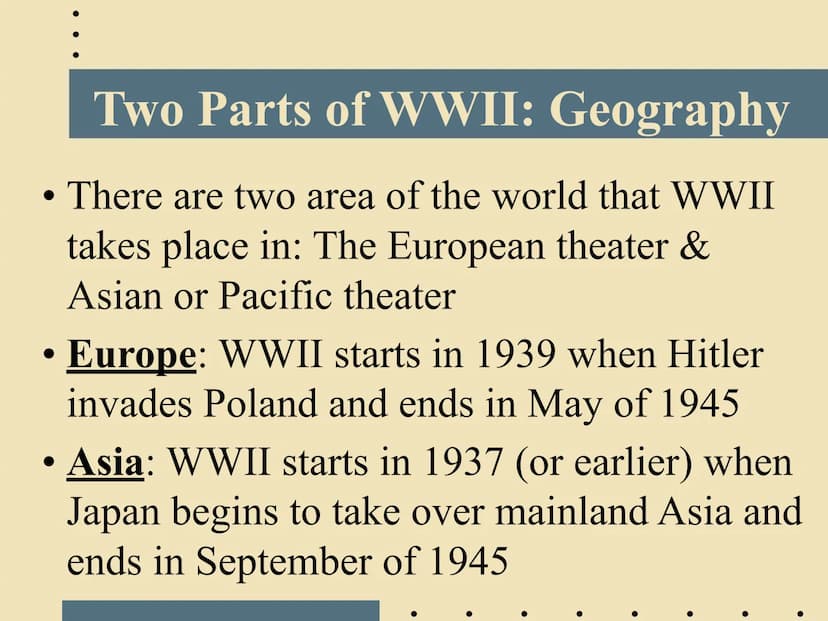 Intro to WORLD WAR II
EQ: What are the important names &
key countries involved in the biggest
war in human history? ●
Two Parts of WWII: Ge
