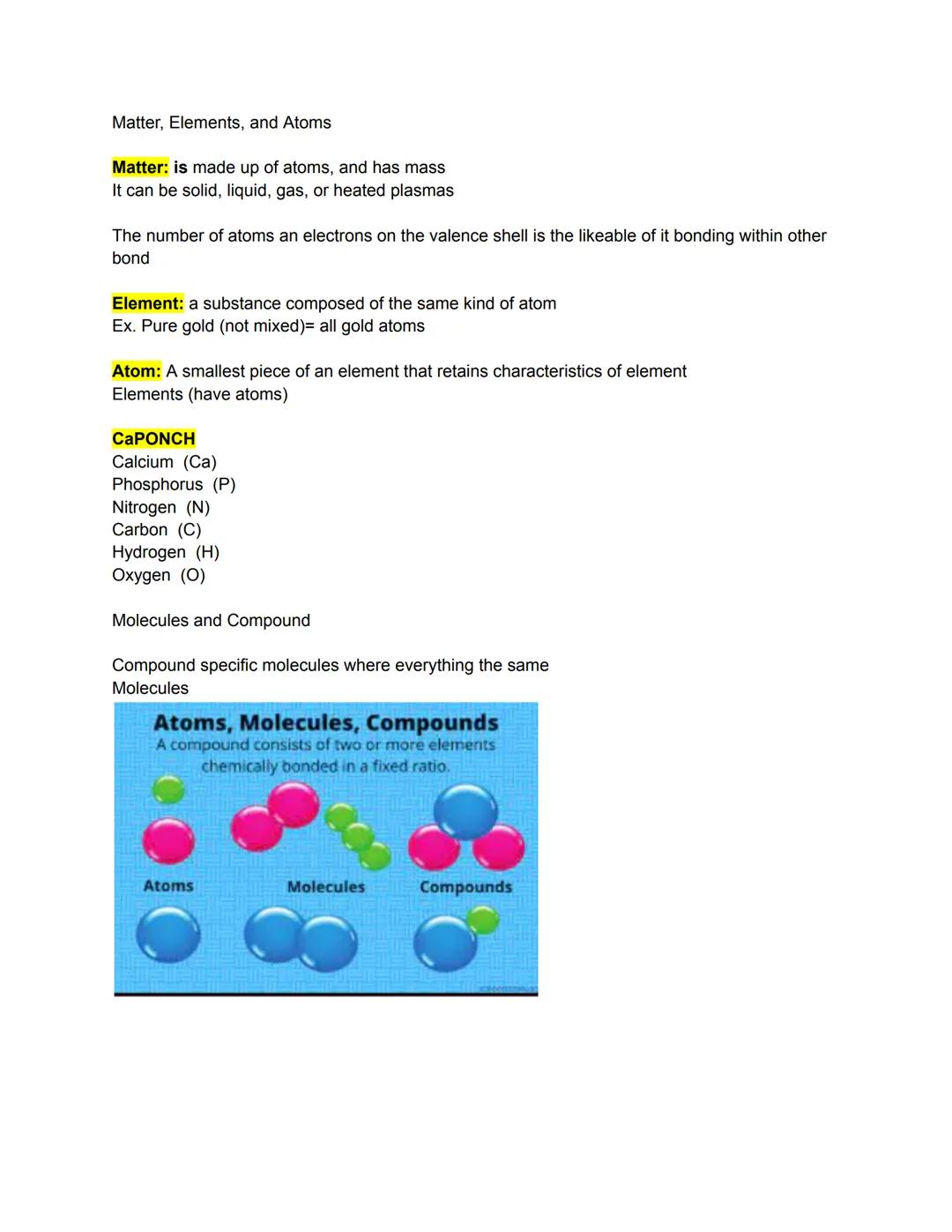 Matter, Elements, and Atoms
Matter: is made up of atoms, and has mass
It can be solid, liquid, gas, or heated plasmas
The number of atoms an