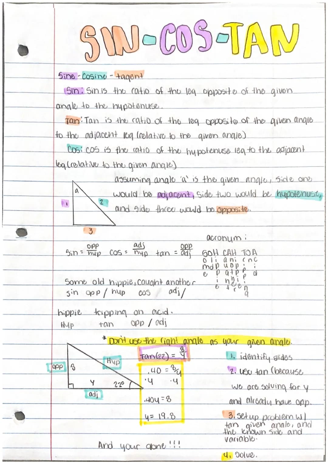 SIN-COS-TAN
Sine -Cosine - tagent
Sin Sin is the ratio of the leg opposite of the given.
angle to the hypotenuse.
Tan: Tan is the ratio of t