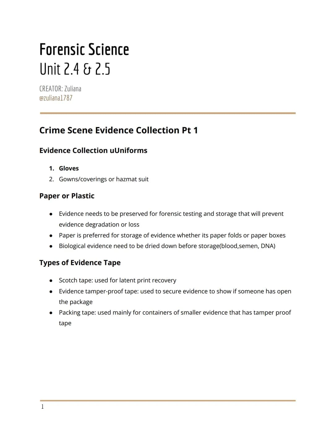 Forensic Science
Unit 2.4 & 2.5
CREATOR: Zuliana
@zuliana1787
Crime Scene Evidence Collection Pt 1
Evidence Collection uUniforms
1. Gloves
2