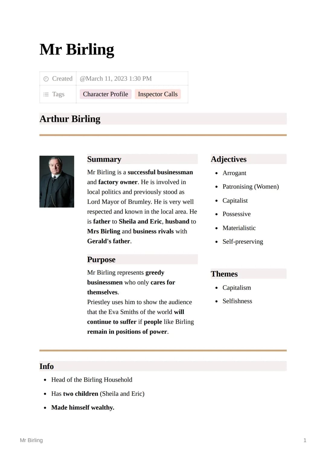 Mr Birling
Created @March 11, 2023 1:30 PM
Tags
Character Profile Inspector Calls
Arthur Birling
Mr Birling
Summary
Mr Birling is a successf