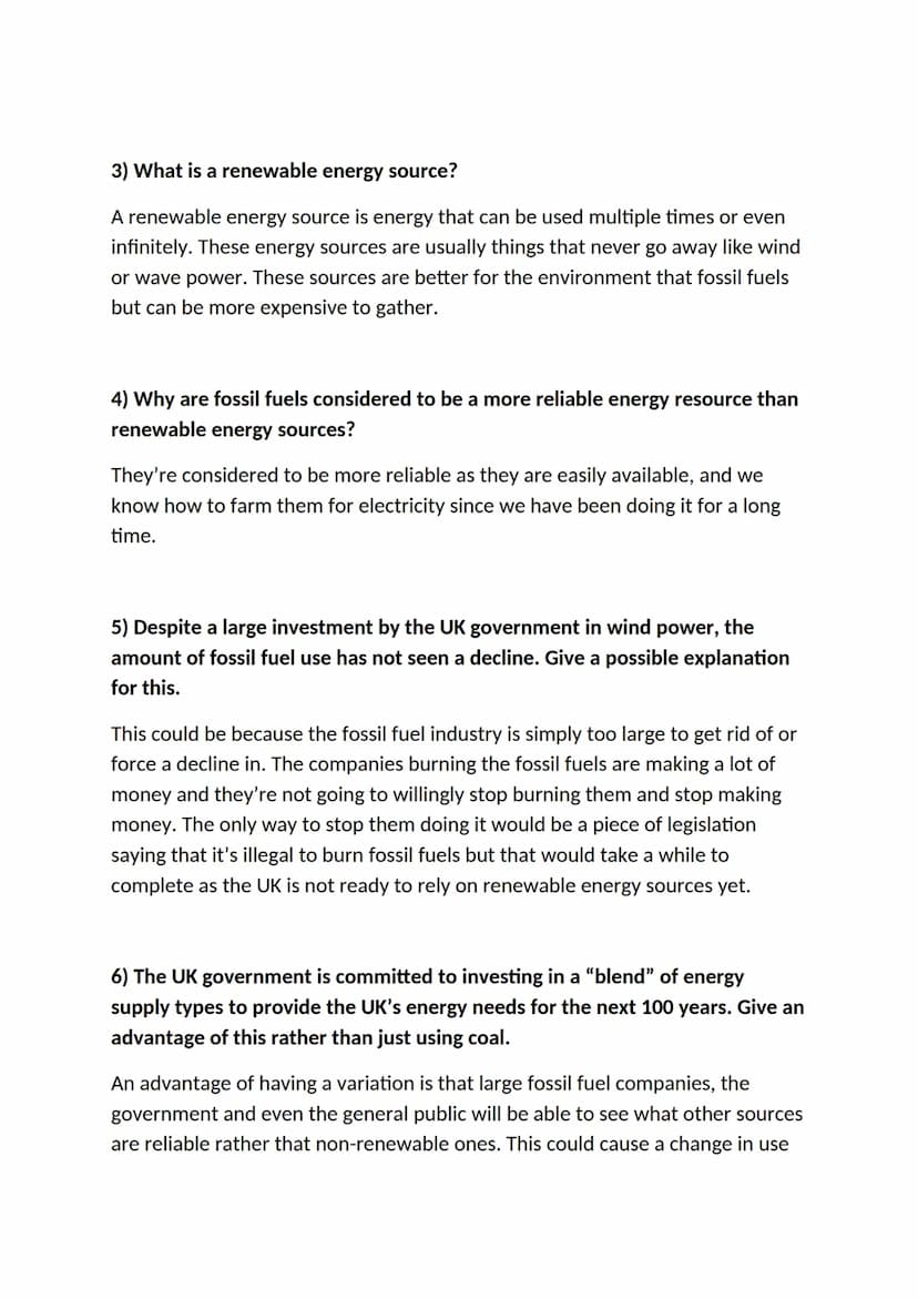 1) What is a fossil fuel?
Fossil fuels are non-renewable energy sources meaning they can only be used
once then they're gone. Fossil fuels a