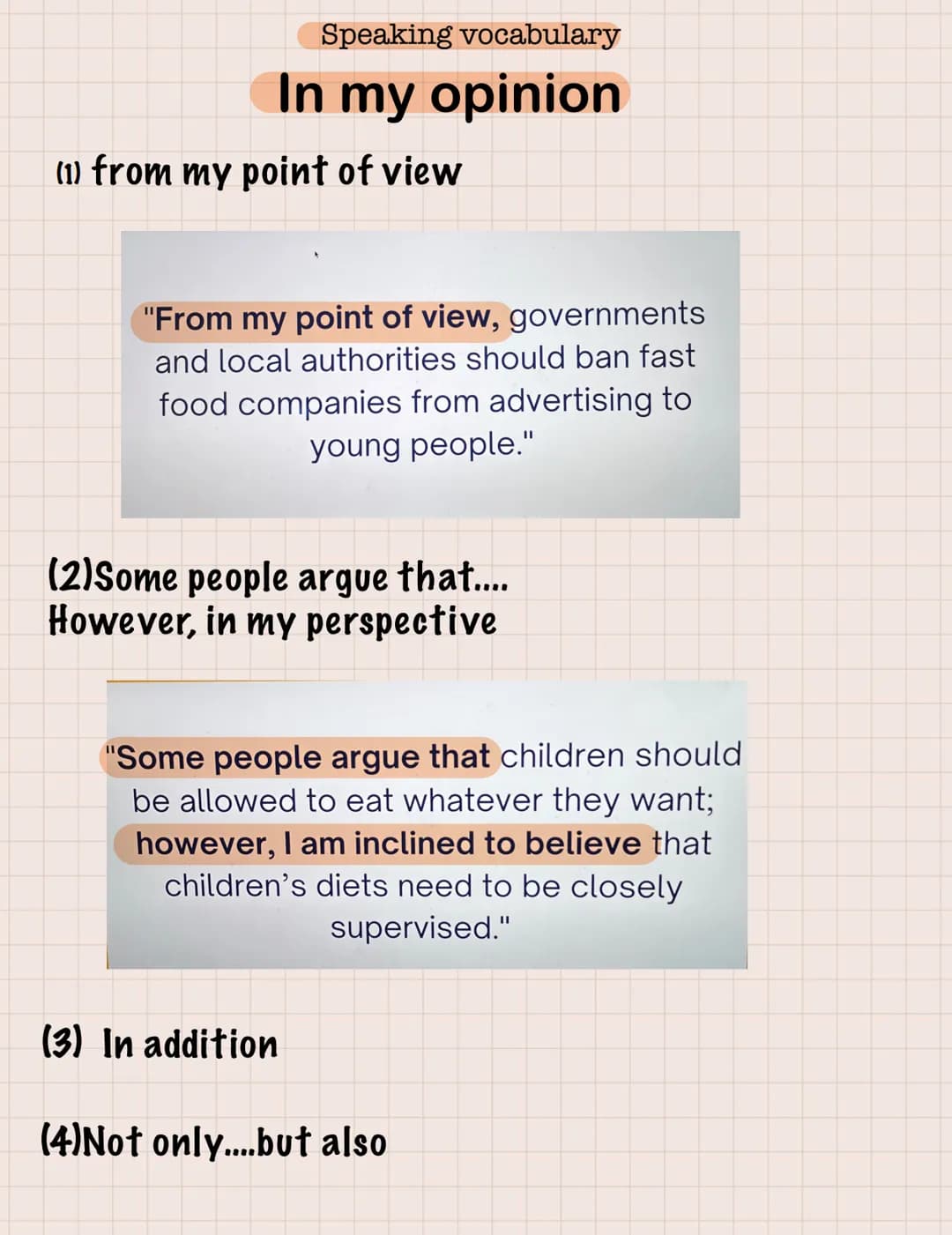  Speaking vocabulary
In my opinion
(1) from my point of view
"From my point of view, governments
and local authorities should ban fast
food 