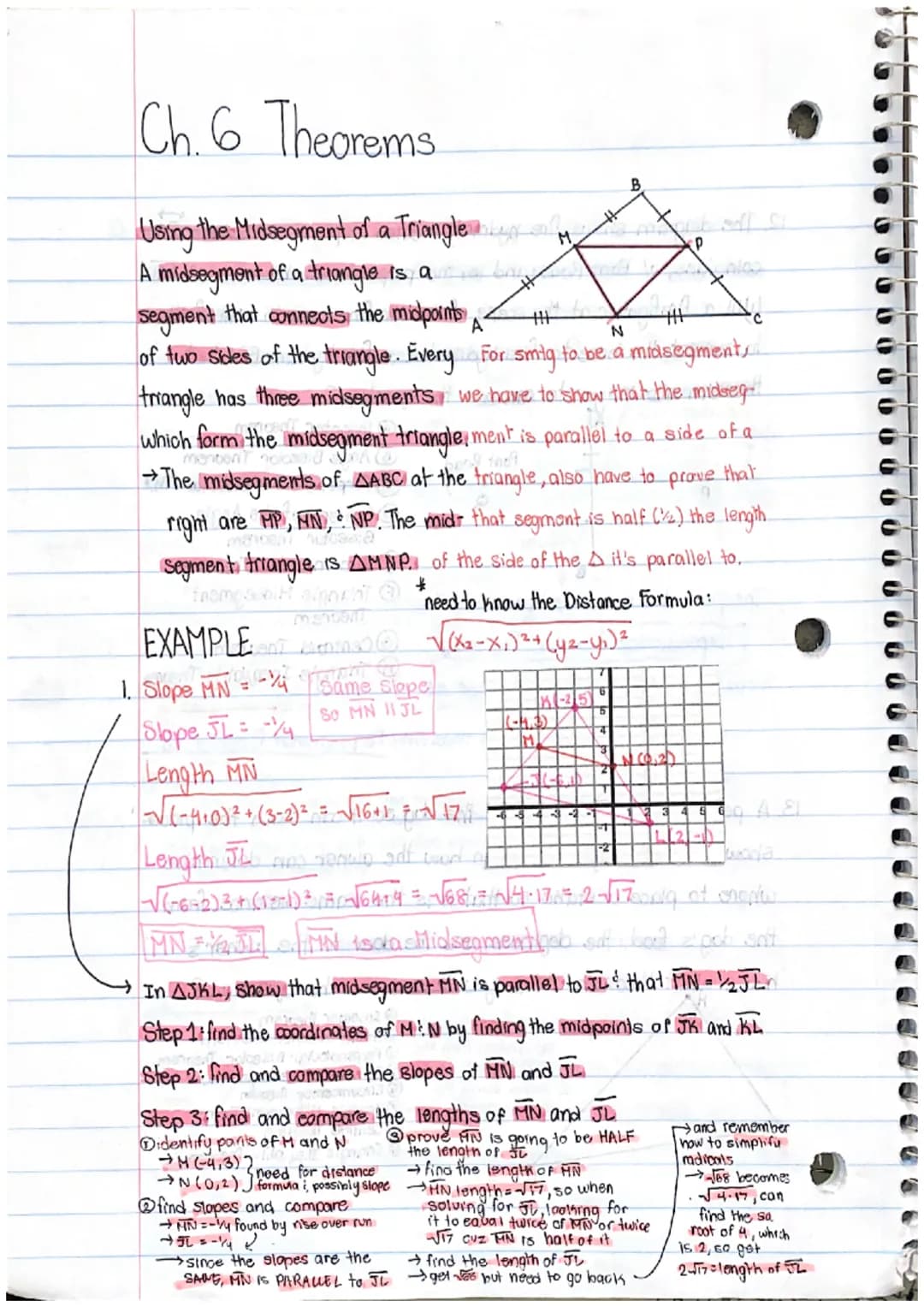 Ch. 6 Theorems
N
Using the Midsegment of a Triangle M
A midsegment of a triangle is a
segment that connects the midpoints
of two sides of th