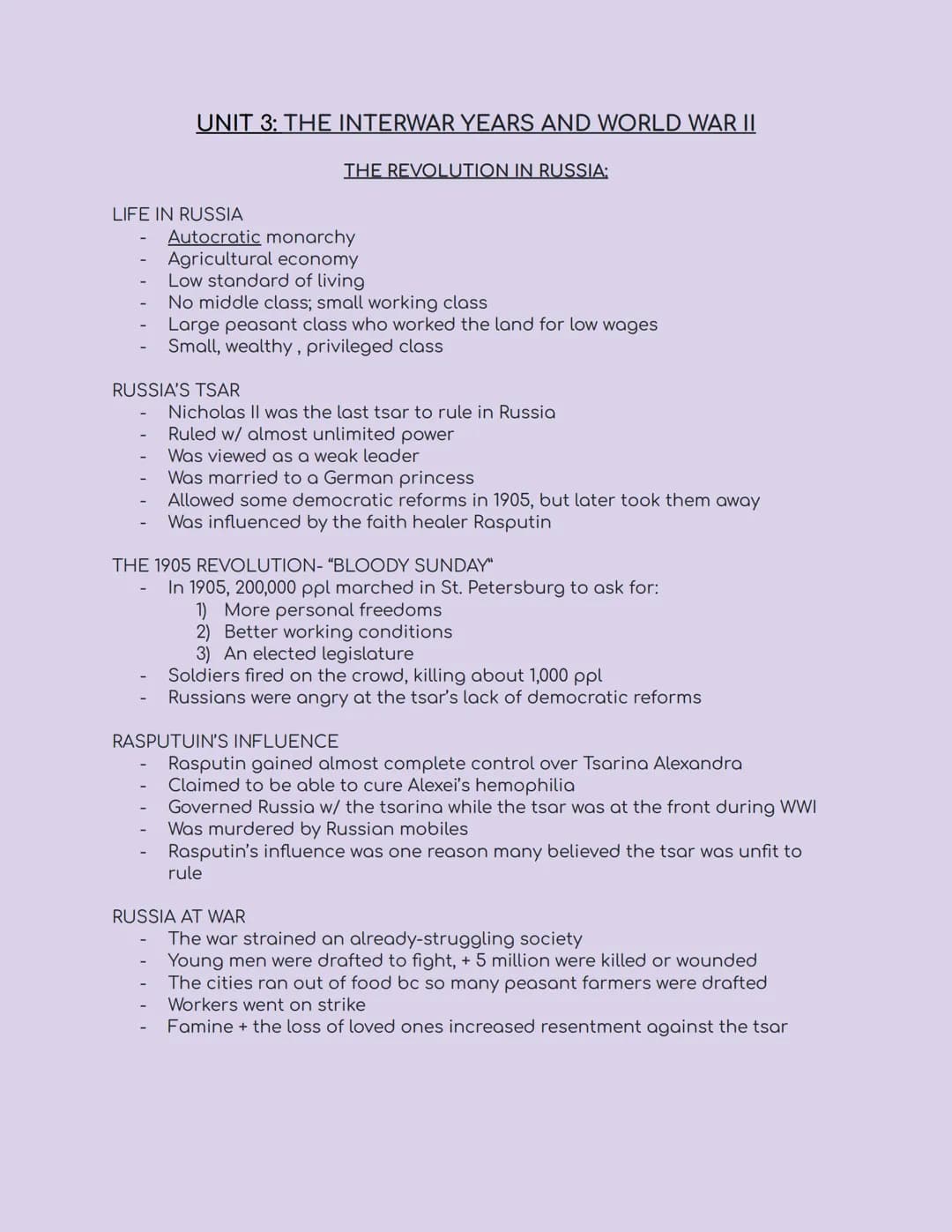 UNIT 3: THE INTERWAR YEARS AND WORLD WAR II
LIFE IN RUSSIA
Autocratic monarchy
Agricultural economy
-
THE REVOLUTION IN RUSSIA:
Low standard