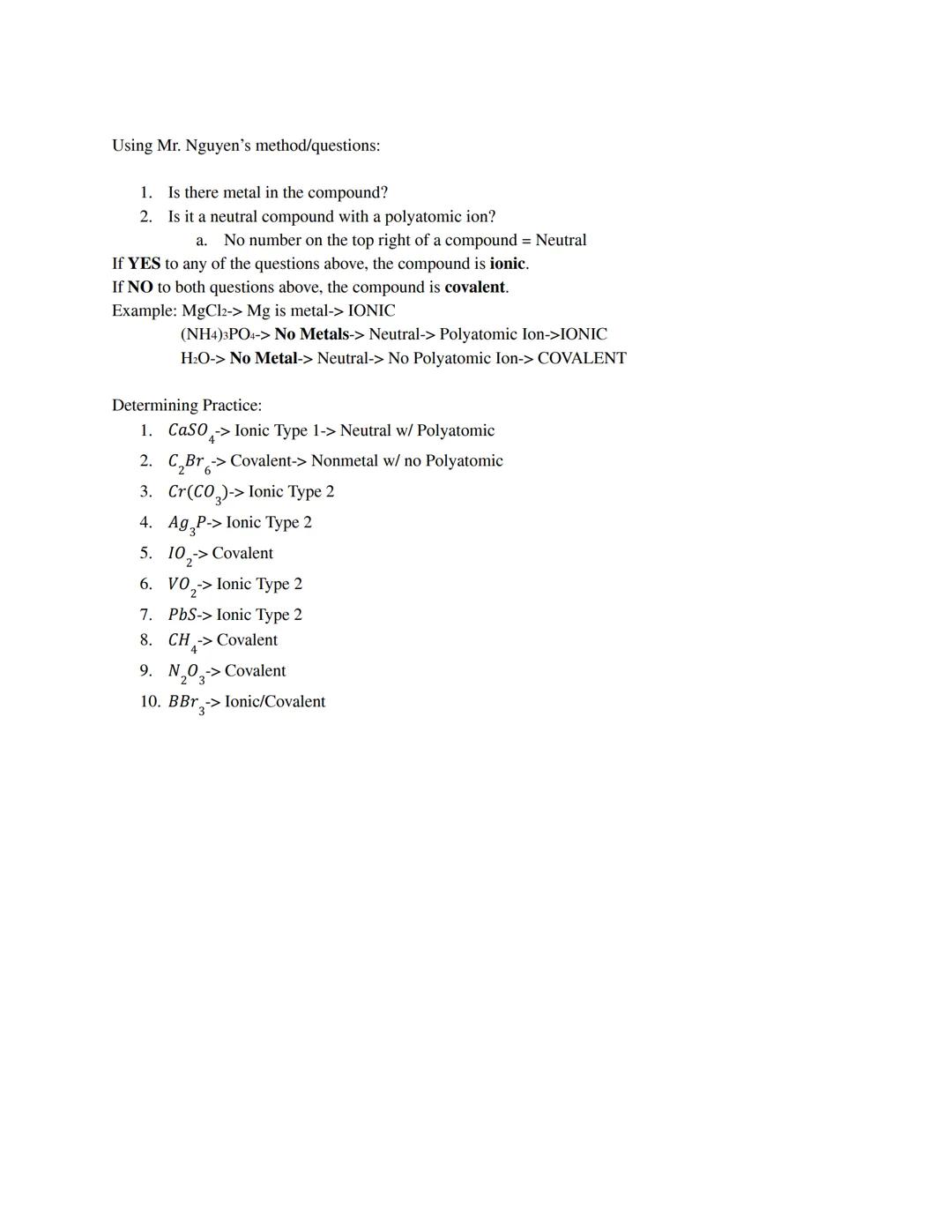 Decreasing electronegativity
Covalent (Type 3) Bonding
● Atoms will share electrons (evenly or unevenly) to be stable (octet) and happy.
A c