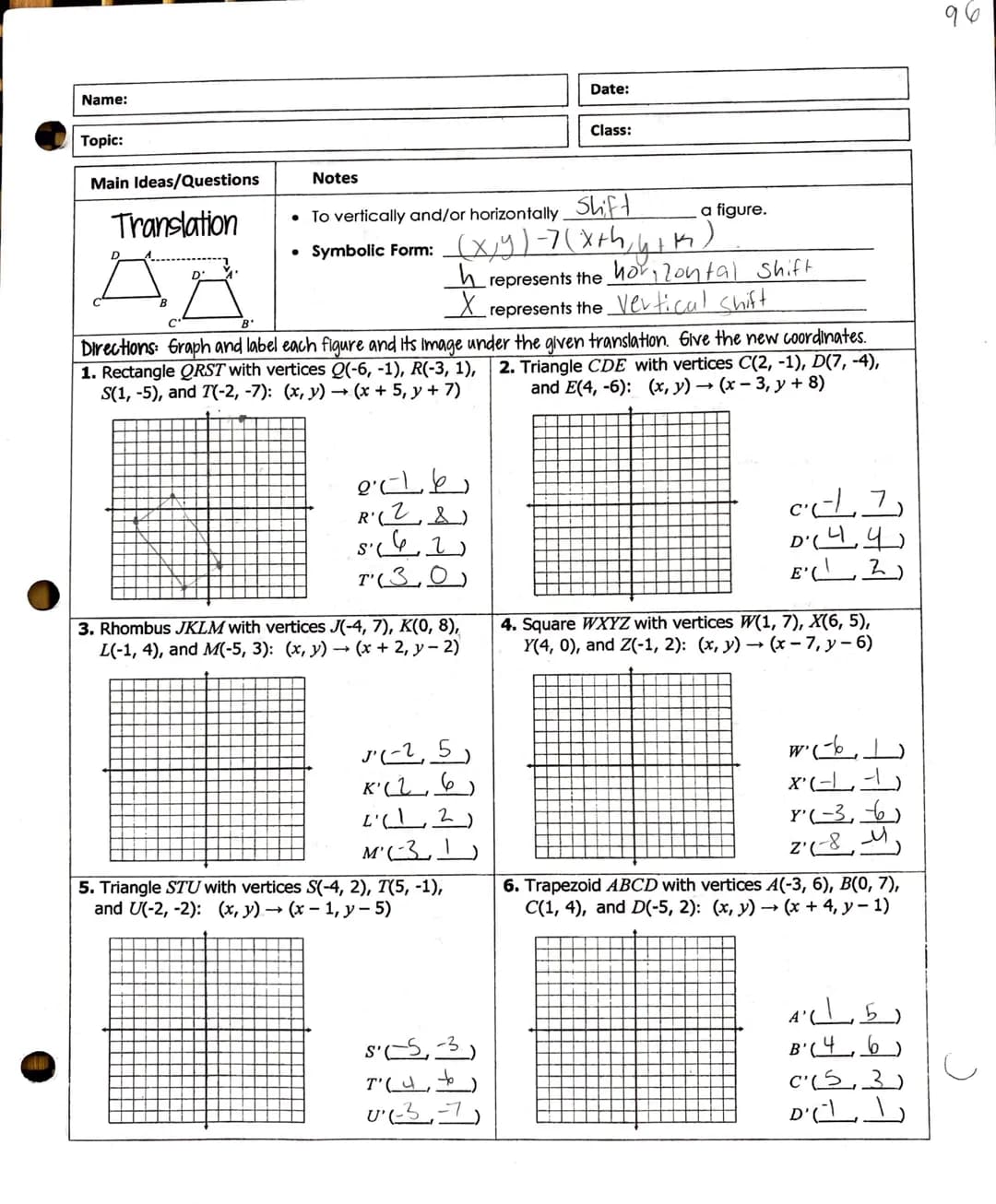 Name:
Topic:
Main Ideas/Questions
Translation
Notes
• To vertically and/or horizontally Shift
• Symbolic Form: (x,y)-7(x+h,
بطته
nyik
repres