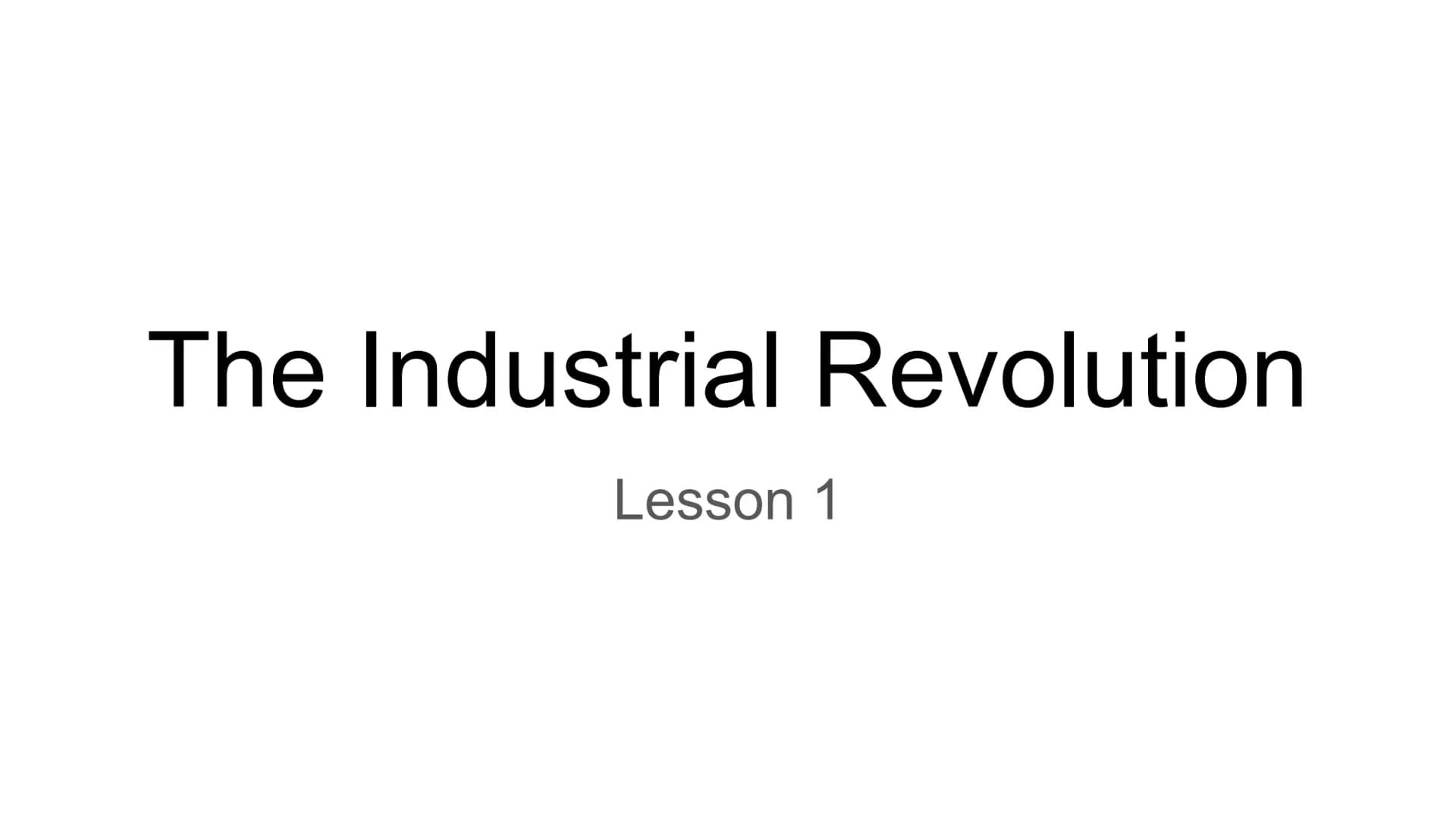 Industrialization and
Nationalism
Chapter 10 The Industrial Revolution
Lesson 1 capital/entrepreneur
Money available for investment.
A perso