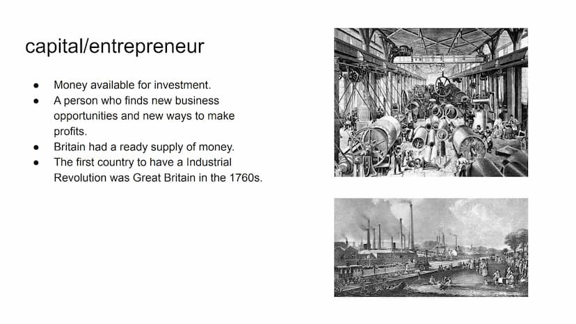 Industrialization and
Nationalism
Chapter 10 The Industrial Revolution
Lesson 1 capital/entrepreneur
Money available for investment.
A perso