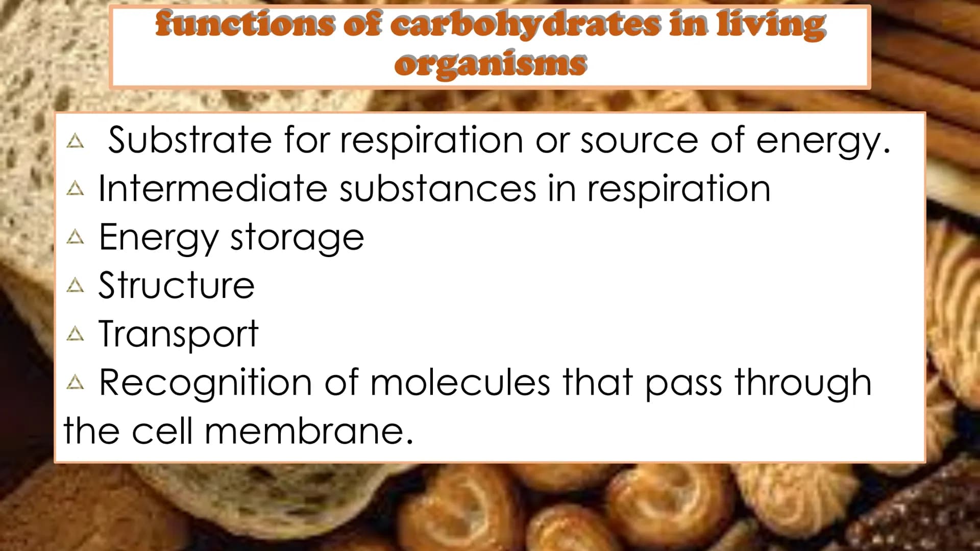 carbohydrates carbohydrates
A are also known as “carbs"
A have several roles in living organisms,
including energy transportation
A are also