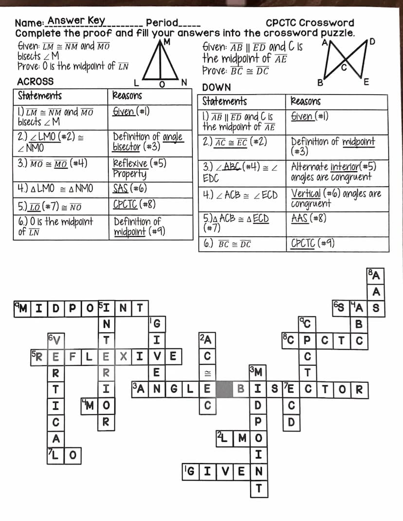 Name: Answer Key Period___ Proving Triangle Congruence Crossword
Complete the proof and fill your answers into the crossword puzzle.
R
Given