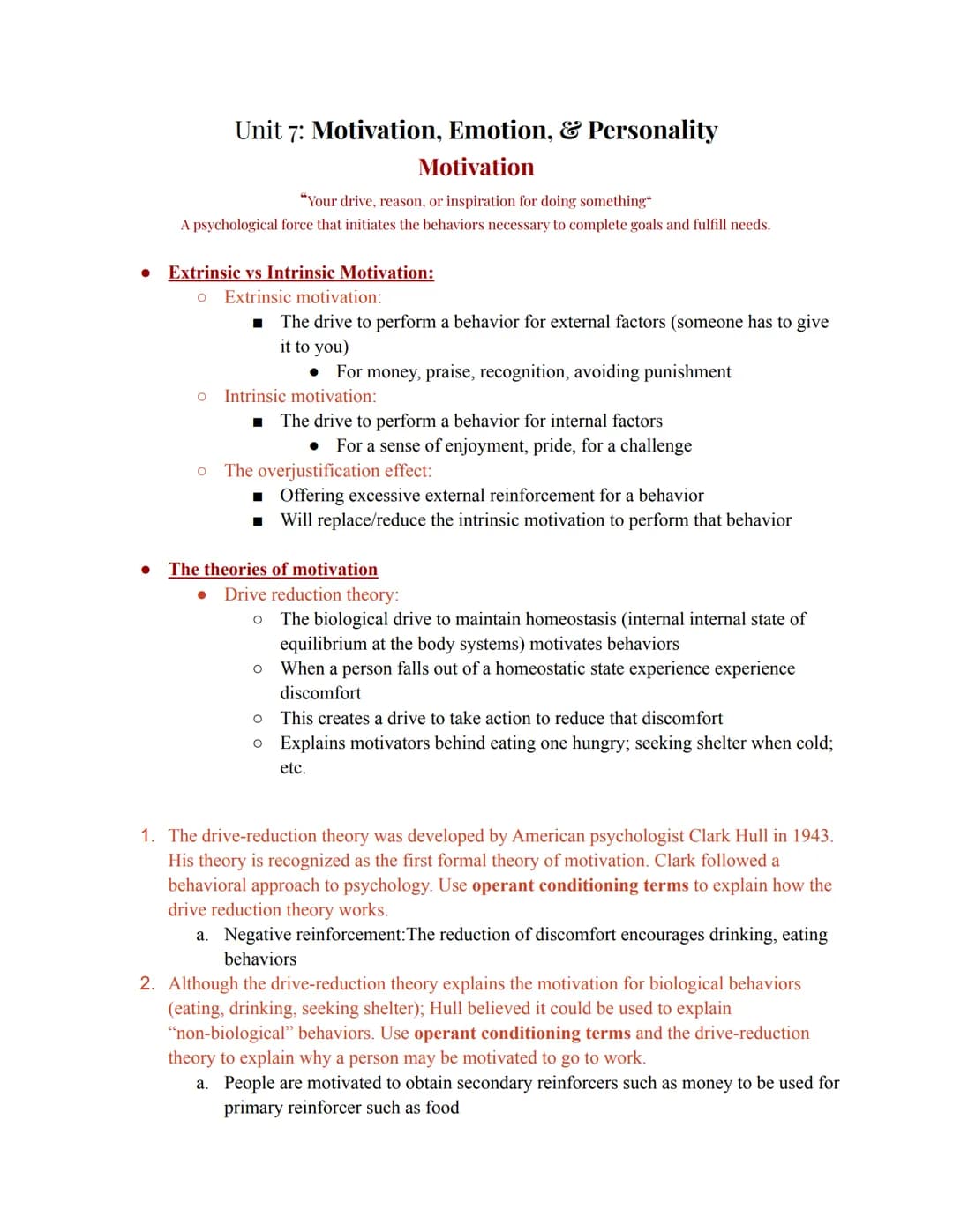 ●
●
Unit 7: Motivation, Emotion, & Personality
Motivation
"Your drive, reason, or inspiration for doing something"
A psychological force tha