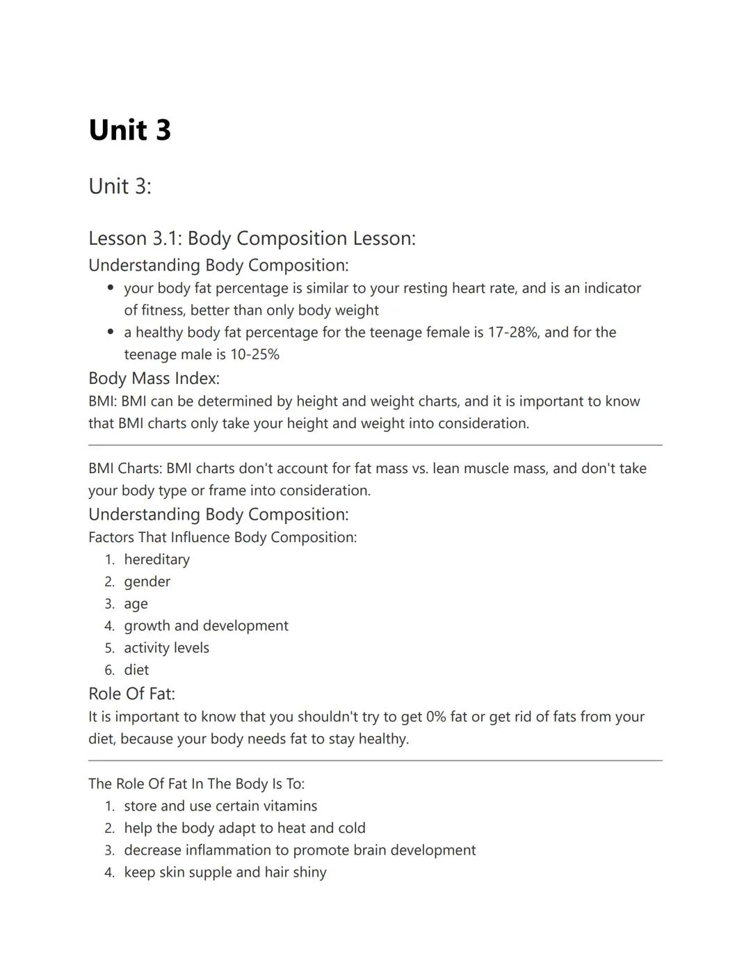 Unit 3
Unit 3:
Lesson 3.1: Body Composition Lesson:
Understanding Body Composition:
• your body fat percentage is similar to your resting he