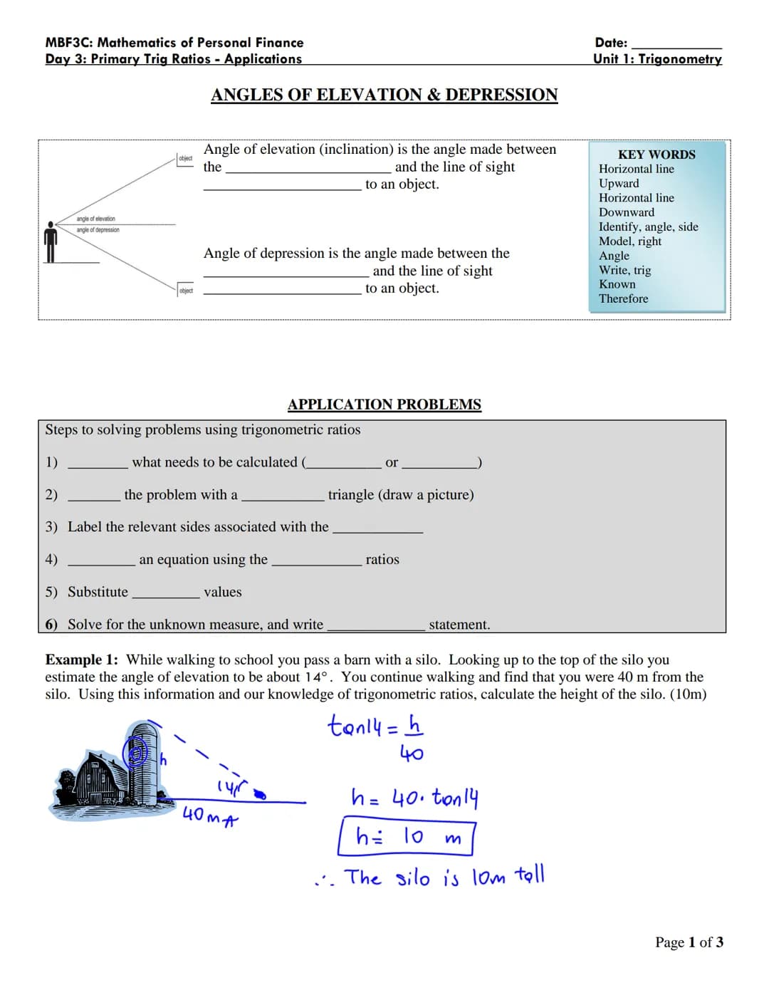 MBF3C: Mathematics of Personal Finance
Day 3: Primary Trig Ratios - Applications
angle of elevation
angle of depression
object
ANGLES OF ELE