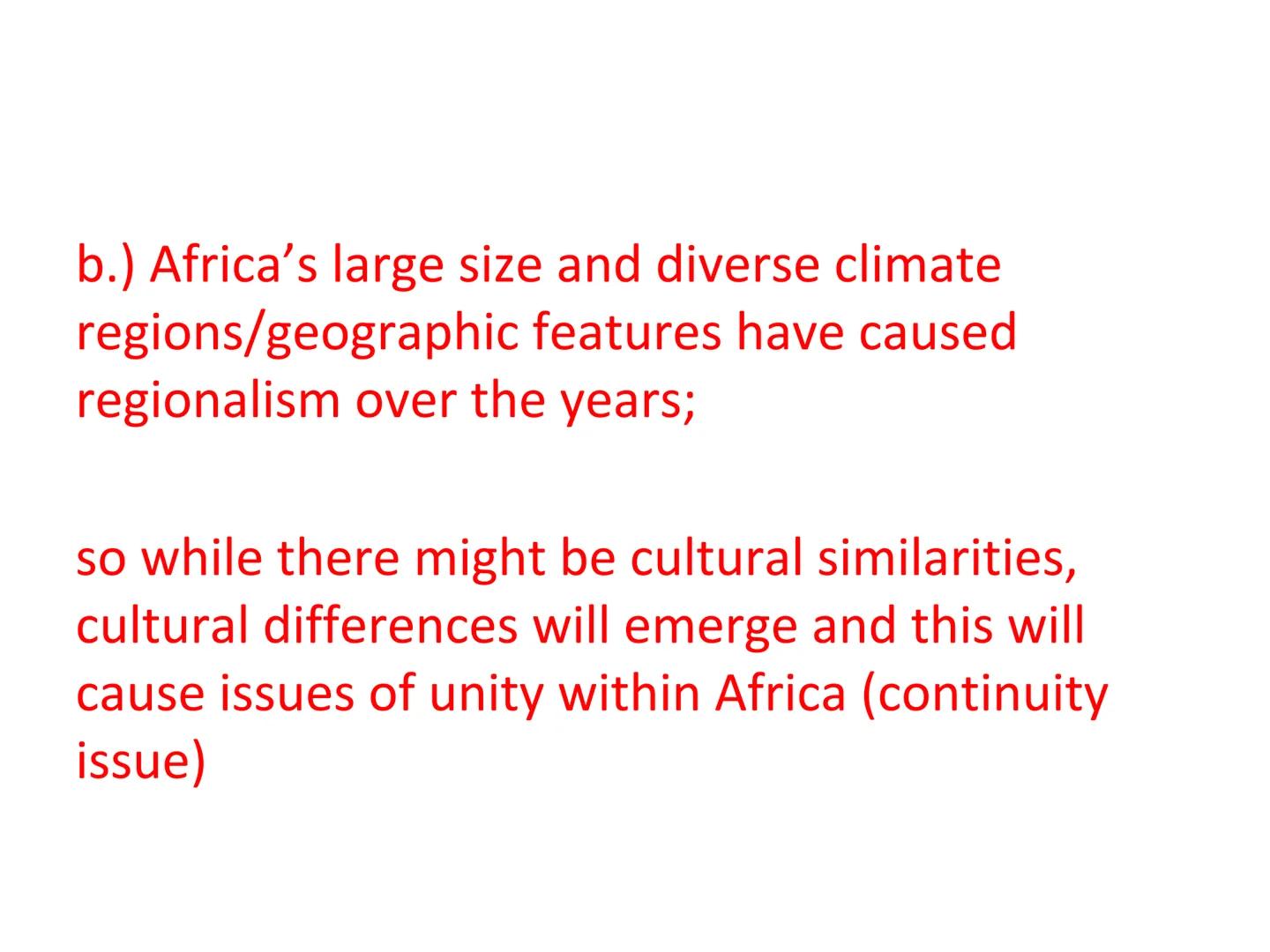 Unit 1, 1.5
State building in Africa
1200-1450 CE Part 1: Intro and geography
a.) cultural similarities: Because of the vast migrations of t