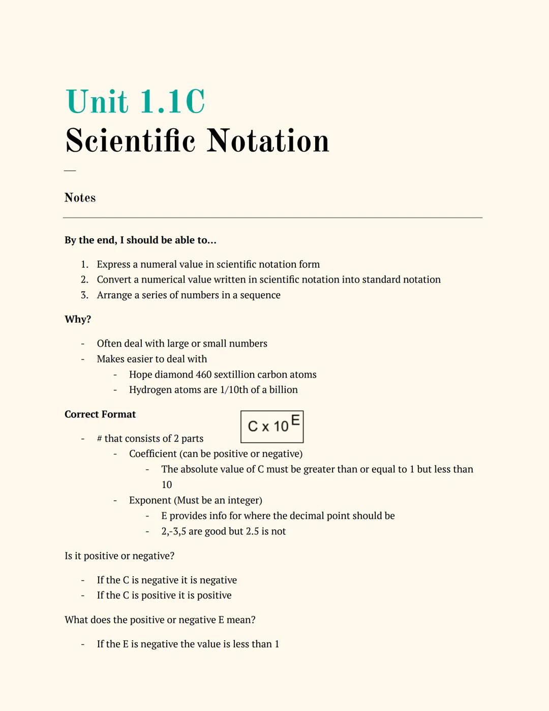 Unit 1.10
Scientific Notation
Notes
By the end, I should be able to...
1. Express a numeral value in scientific notation form
2. Convert a n