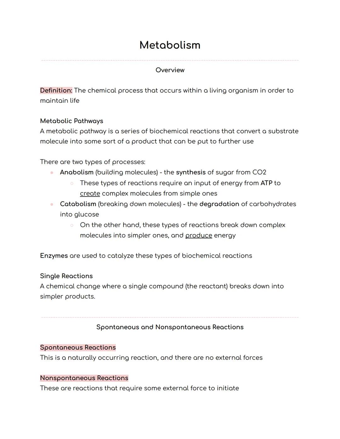 Metabolism
Overview
Definition: The chemical process that occurs within a living organism in order to
maintain life
Metabolic Pathways
A met