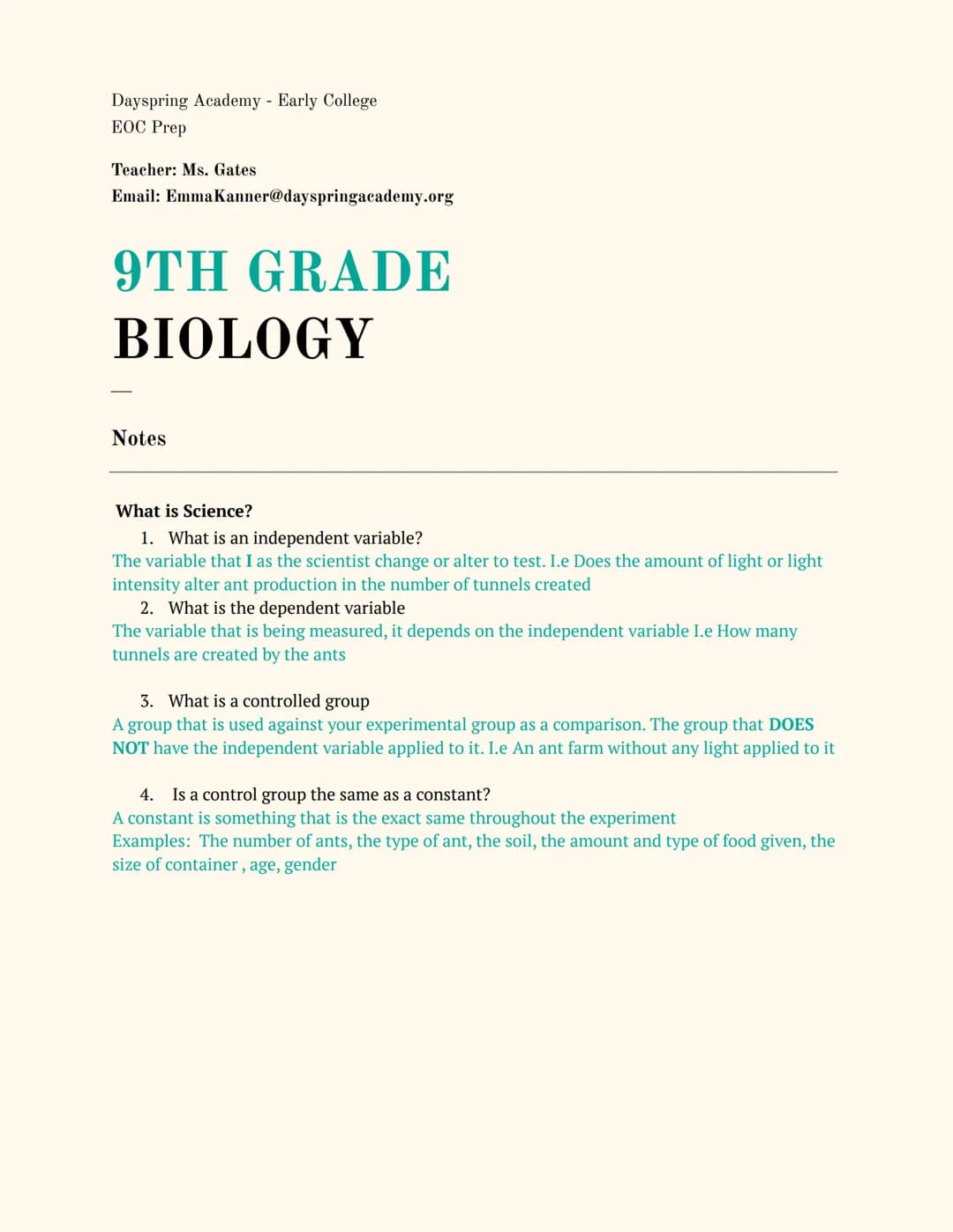 Dayspring Academy - Early College
EOC Prep
Teacher: Ms. Gates
Email: Emma Kanner@dayspringacademy.org
9TH GRADE
BIOLOGY
Notes
What is Scienc