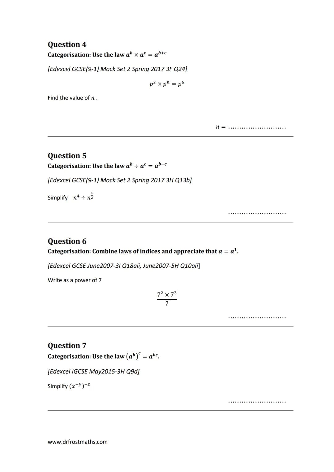 dfm
drfrostmaths.com
"Full Coverage": Laws of Indices
This worksheet is designed to cover one question of each type seen in past papers, for