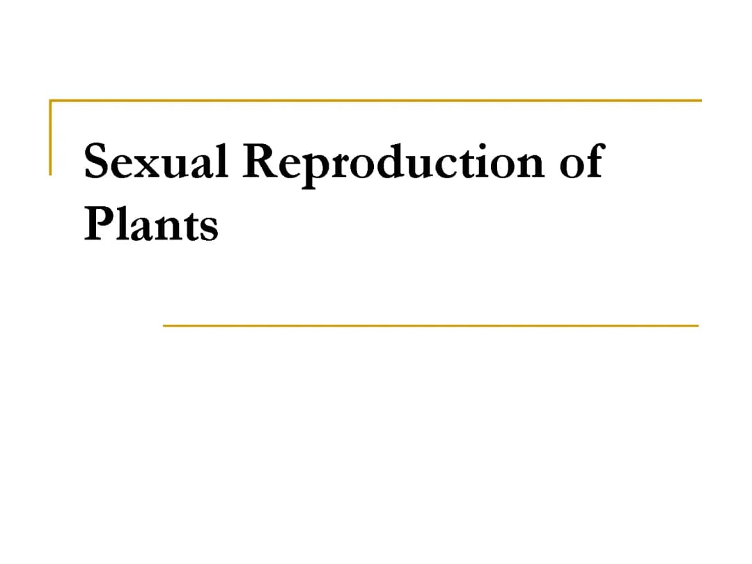 Sexual Reproduction of Plants