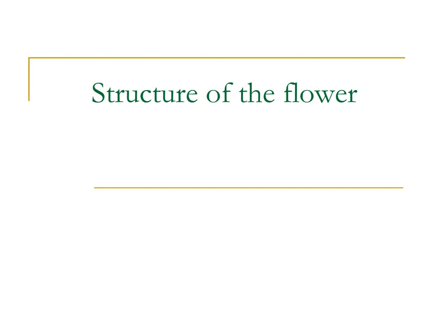 Sexual Reproduction of
Plants Learning objectives/4)
State the structure & function of the floral
parts including: Sepal, petal, stamen, car