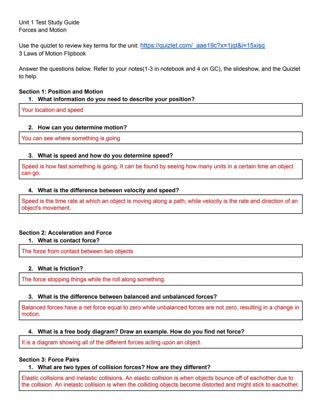 Unit 1 Test Study Guide
Forces and Motion
Use the quizlet to review key terms for the unit: https://quizlet.com/ aae19c?x=1jqt&i=15xisq
3 La